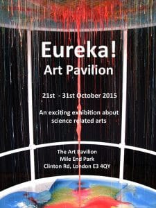 Eureka! Art Pavilion 21st- 31st October 2015 (Science and Art)