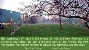 2017 Friends of Mile End PArk AGM 5th April, 7PM