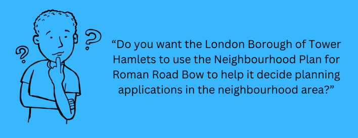 Roman Road Bow Referendum Question