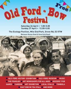 Flyer for Old Ford Bow FEstival at the ECo Pavilion 26/4/2025 and 27/04/2025